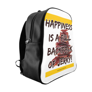 Happiness Is A Full Backpack Of Jerky - School Backpack