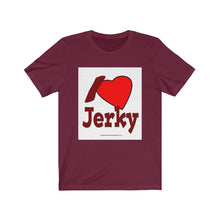 Load image into Gallery viewer, I Love Jerky - Unisex Jersey Short Sleeve Tee
