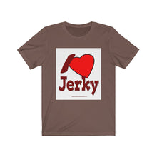 Load image into Gallery viewer, I Love Jerky - Unisex Jersey Short Sleeve Tee