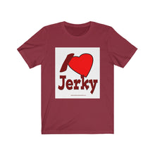 Load image into Gallery viewer, I Love Jerky - Unisex Jersey Short Sleeve Tee